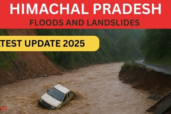 Himachal Pradesh floods 2025 latest news update with rescue operations and travel advisory
